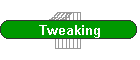 Tweaking