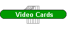 Video Cards